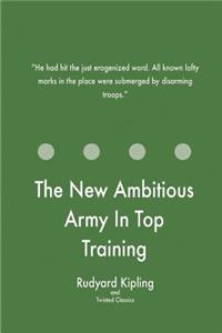 New Ambitious Army In Top Training