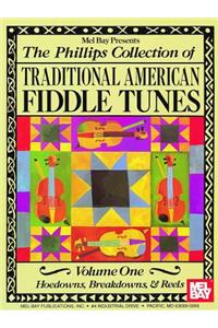Phillips Collection of Traditional American Fiddle Tunes Volume One