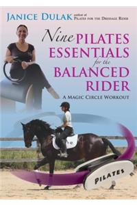 Nine Pilates Essentials for the Balanced Riding: A Magic Circle Workout: A Magic Circle Workout