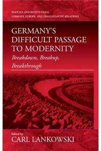 Germany's Difficult Passage to Modernity