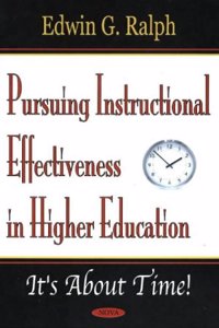 Pursuing Instructional Effectiveness in Higher Education