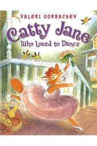 Catty Jane Who Loved to Dance