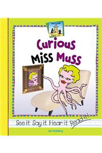 Curious Miss Muss
