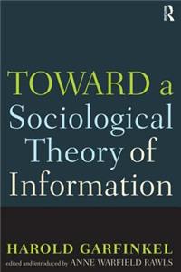 Toward a Sociological Theory of Information