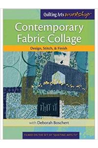 Contemporary Fabric Collage Design Stitch & Finish DVD