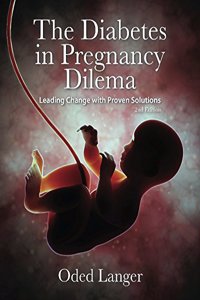 Diabetes in Pregnancy Dilemma