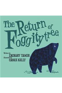 The Return of Foggitytree