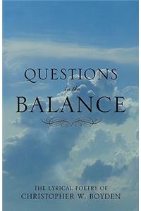 Questions in the Balance