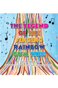 Legend of the Singing Rainbow Gum Tree