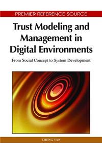 Trust Modeling and Management in Digital Environments