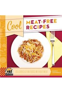 Cool Meat-Free Recipes: Delicious & Fun Foods Without Meat