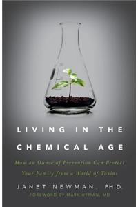 Living in the Chemical Age