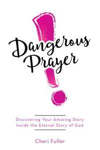 Dangerous Prayer