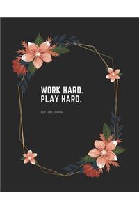 Work hard - Play hard
