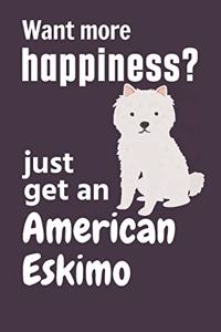 Want more happiness? just get an American Eskimo