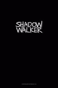 Shadow Walker