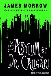 Asylum of Dr. Caligari Lib/E