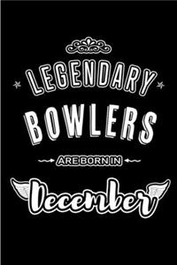 Legendary Bowlers are born in December