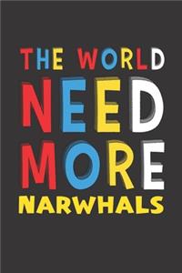 The World Need More Narwhals