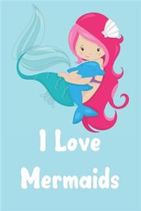 I love mermaids