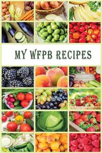 My WFPB Recipes