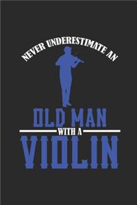 Never Underestimate An Old Man With A Violin