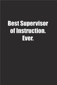 Best Supervisor of Instruction. Ever.