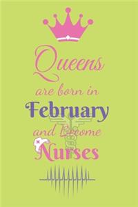 Queens are born in February and Become Nurses