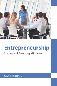 Entrepreneurship: Starting and Operating a Business