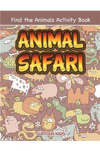 Animal Safari: Find the Animals Activity Book