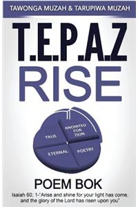 T.E.P.A.Z Rise