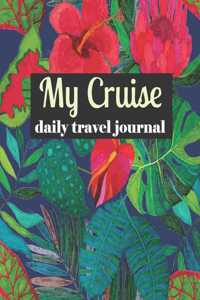 My Cruise Daily Travel Journal