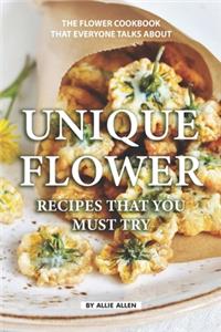 Unique Flower Recipes That You Must Try