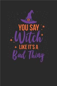 You Say Witch Like It's A Bad Thing