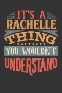 Its A Rachelle Thing You Wouldnt Understand