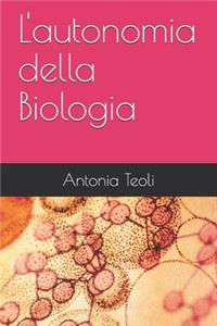 L'autonomia della Biologia