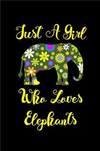 Just A Girl Who Loves Elephants