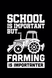 School Is Important But... Farming Is Importanter