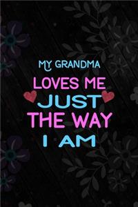 My Grandma Loves Me Just The Way I Am