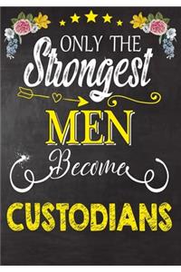 Only Strongest men become Custodians