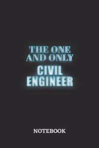 The One And Only Civil Engineer Notebook: 6x9 inches - 110 graph paper, quad ruled, squared, grid paper pages - Greatest Passionate working Job Journal - Gift, Present Idea