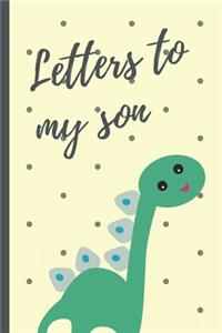 Letters To My Son