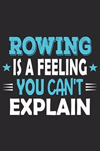 Rowing Is A Feeling You Can't Explain