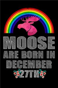 Moose Are Born In December 27th