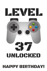 Level 37 Unlocked Happy Birthday!