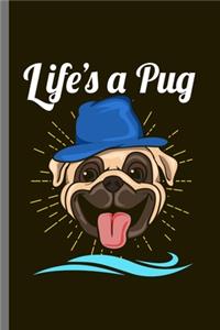 Life is a Pug