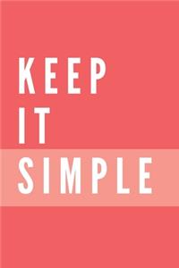 Keep It Simple Notebook