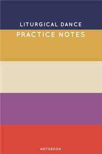 Liturgical dance Practice Notes