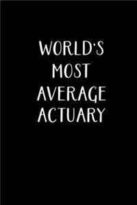 World's Most Average Actuary