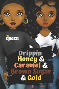 Drippin Honey & Caramel & Brown Sugar & Gold